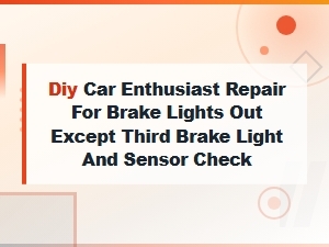 Diy Brake Light Troubleshooting: Fixing Main Brake Lights When Third Light Still Works